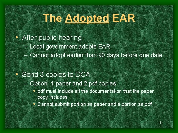 The Adopted EAR • After public hearing – Local government adopts EAR – Cannot