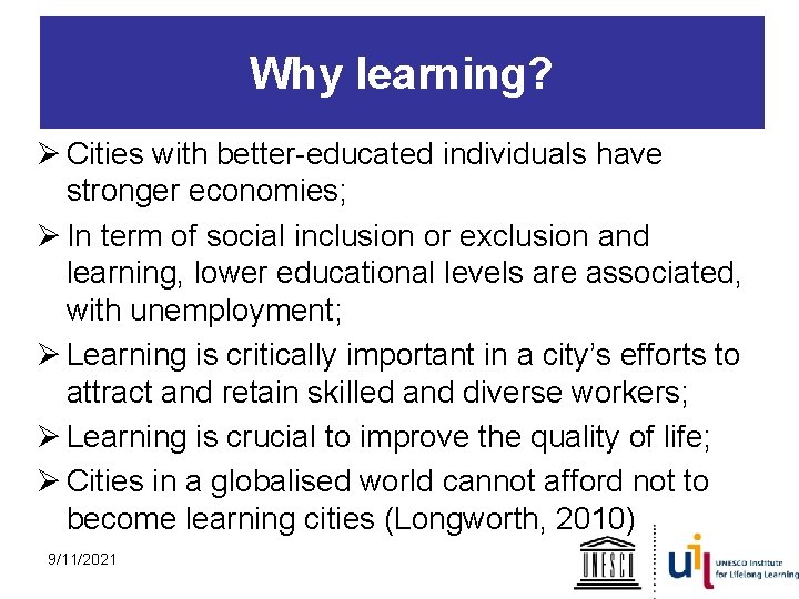 Why learning? Ø Cities with better-educated individuals have stronger economies; Ø In term of