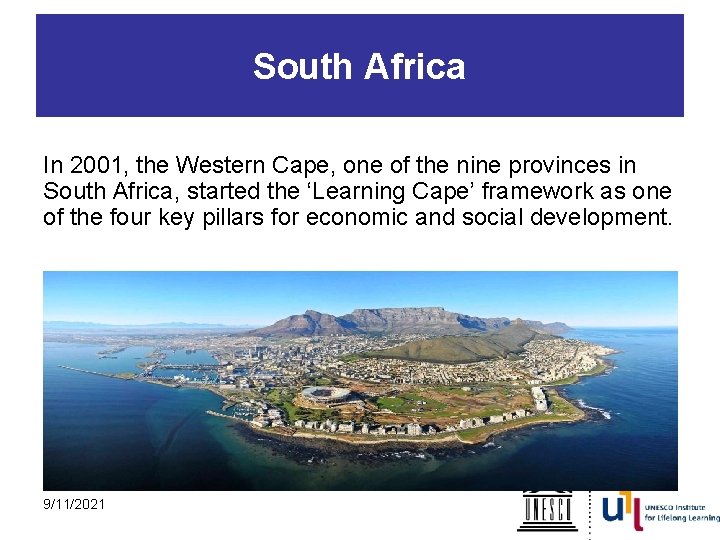 South Africa In 2001, the Western Cape, one of the nine provinces in South