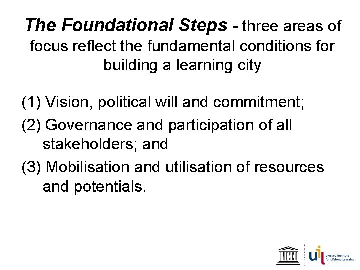 The Foundational Steps - three areas of focus reflect the fundamental conditions for building
