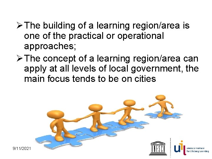 Ø The building of a learning region/area is one of the practical or operational