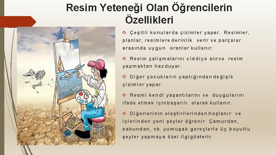 Resim Yeteneği Olan Öğrencilerin Özellikleri Ç e ş i t l i k o