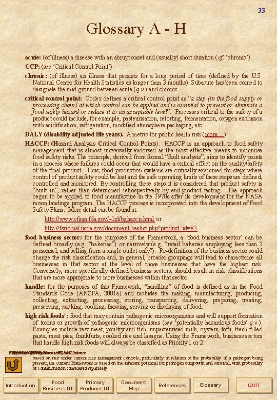 33 Glossary A - H acute: (of illness) a disease with an abrupt onset