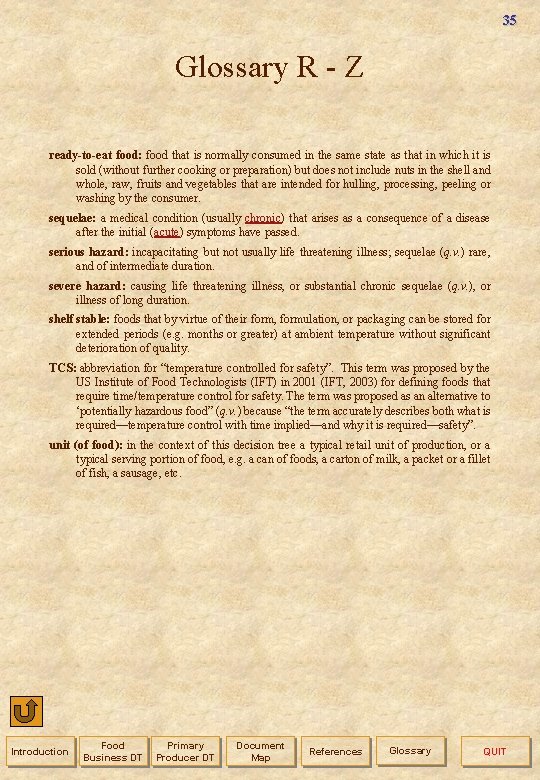 35 Glossary R - Z ready-to-eat food: food that is normally consumed in the