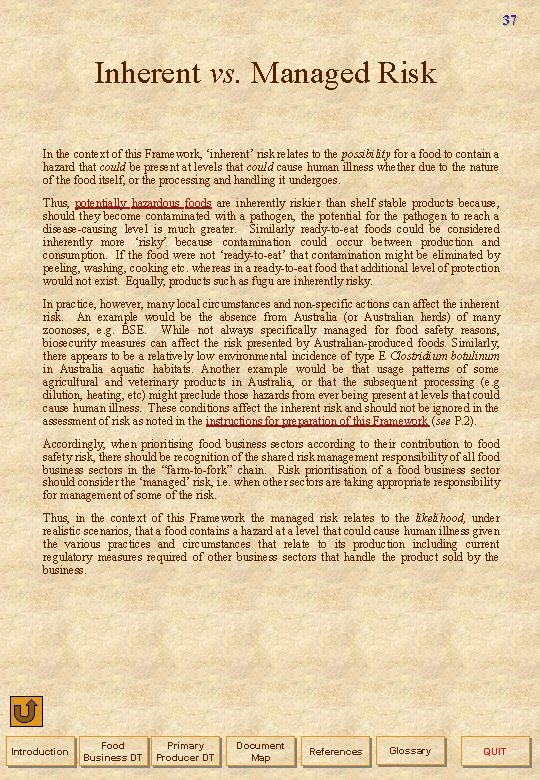 37 Inherent vs. Managed Risk In the context of this Framework, ‘inherent’ risk relates