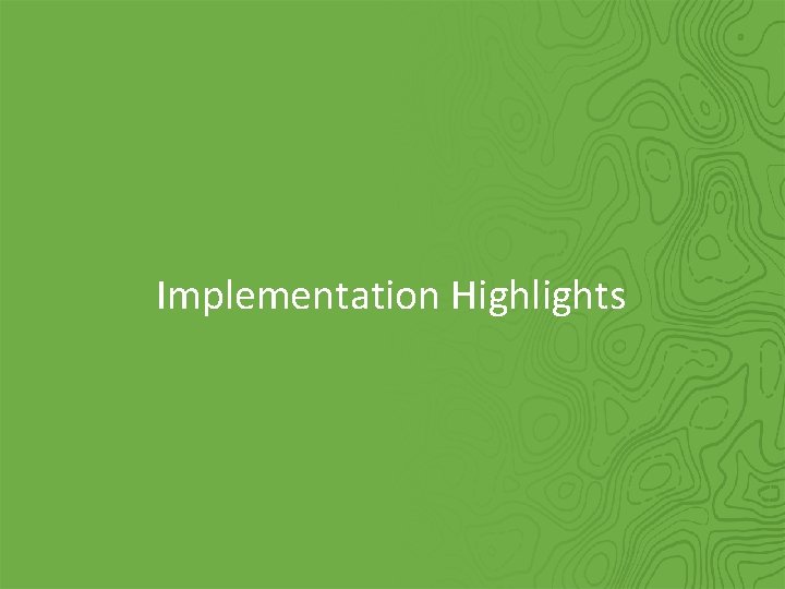 Implementation Highlights 