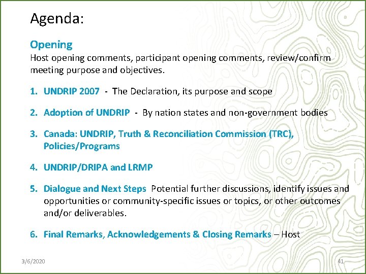 Agenda: Opening Host opening comments, participant opening comments, review/confirm meeting purpose and objectives. 1.