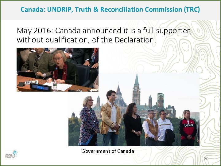 Canada: UNDRIP, Truth & Reconciliation Commission (TRC) May 2016: Canada announced it is a