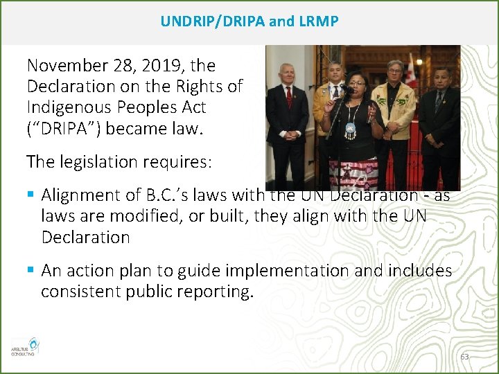 UNDRIP/DRIPA and LRMP November 28, 2019, the Declaration on the Rights of Indigenous Peoples