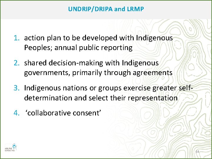 UNDRIP/DRIPA and LRMP 1. action plan to be developed with Indigenous Peoples; annual public