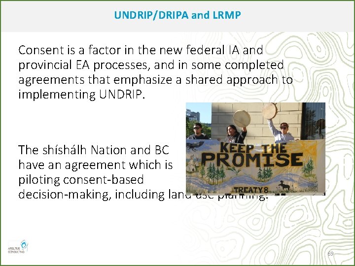 UNDRIP/DRIPA and LRMP Consent is a factor in the new federal IA and provincial