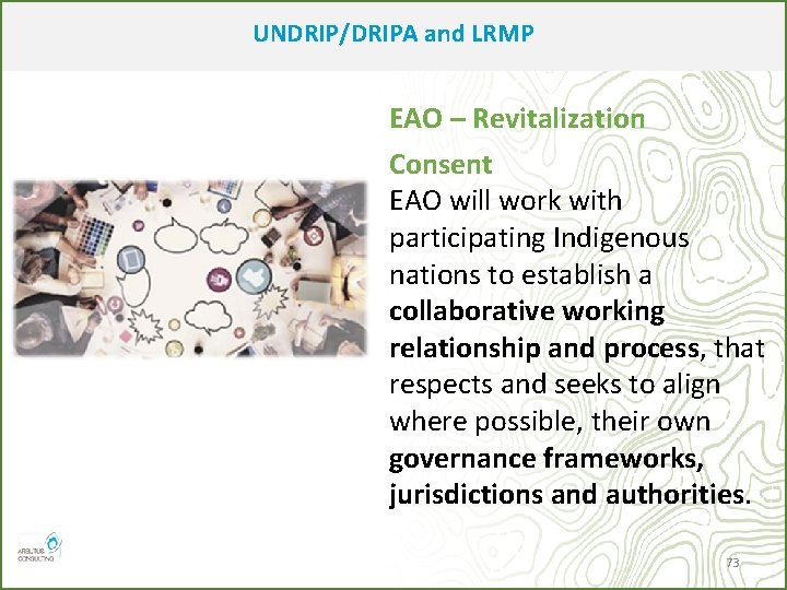 UNDRIP/DRIPA and LRMP EAO – Revitalization Consent EAO will work with participating Indigenous nations