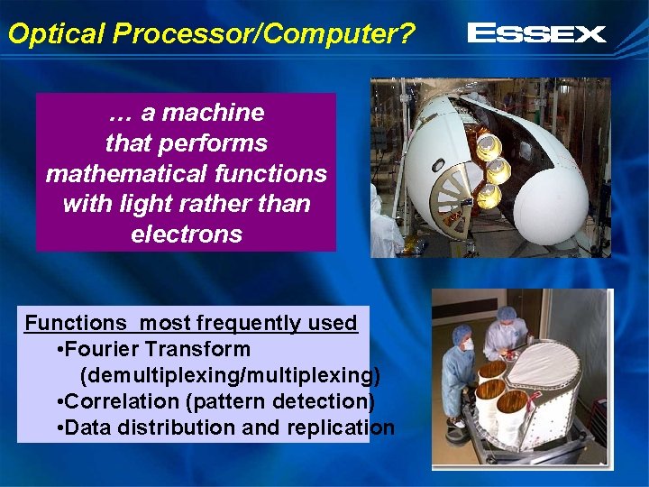 Optical Processor/Computer? … a machine that performs mathematical functions with light rather than electrons