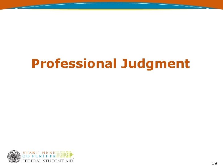 Professional Judgment 19 