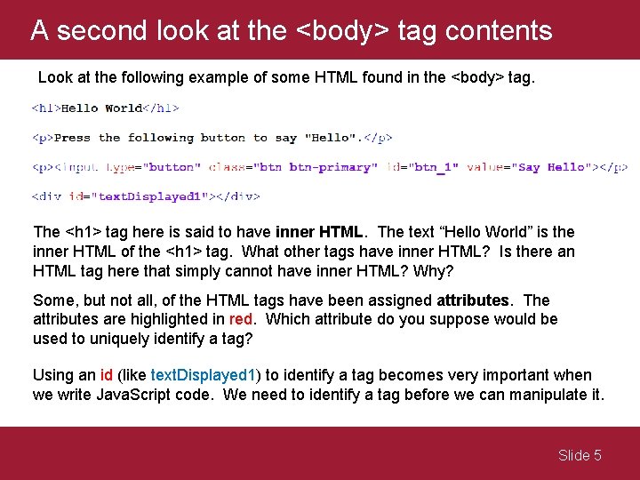 A second look at the <body> tag contents Look at the following example of A second look at the <body> tag contents Look at the following example of