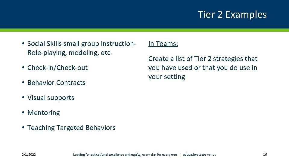 Tier 2 Examples • Social Skills small group instruction. Role-playing, modeling, etc. • Check-in/Check-out
