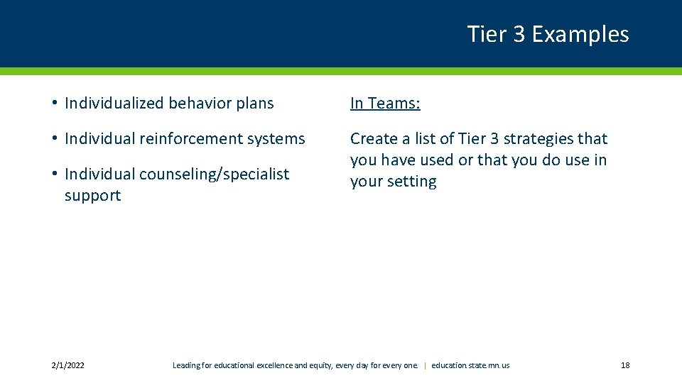 Tier 3 Examples • Individualized behavior plans In Teams: • Individual reinforcement systems Create