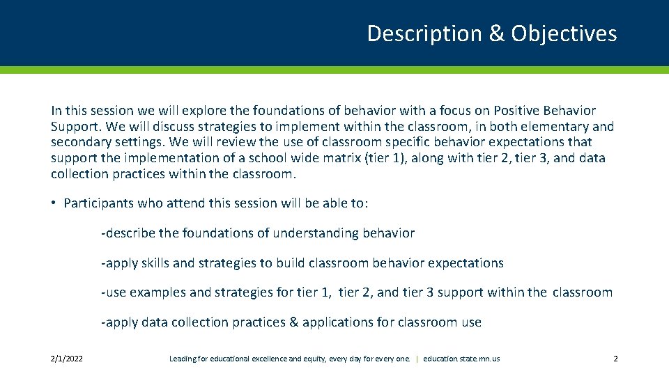 Description & Objectives In this session we will explore the foundations of behavior with