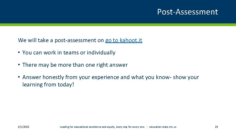 Post-Assessment We will take a post-assessment on go to kahoot. it • You can