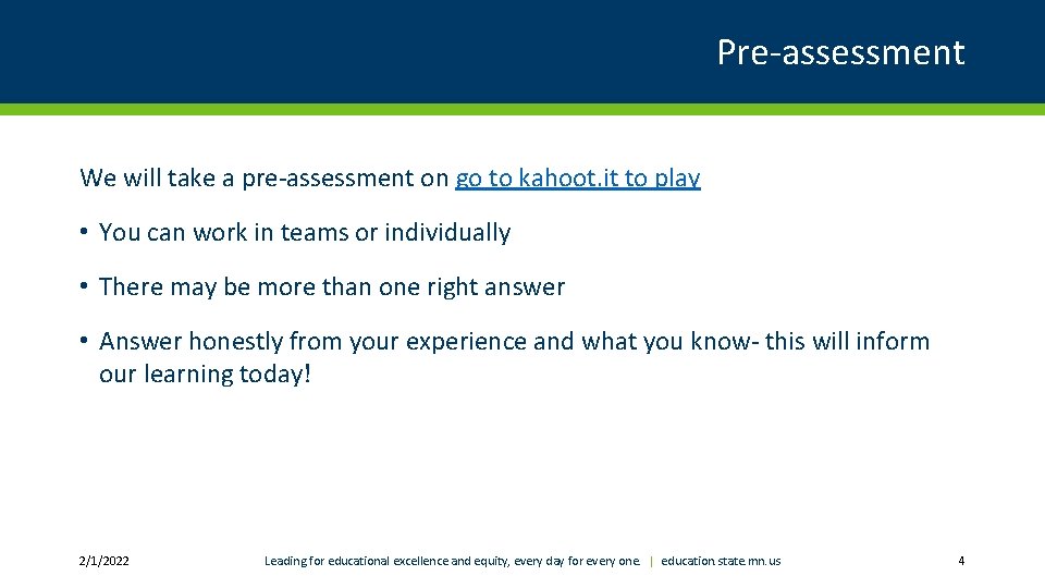 Pre-assessment We will take a pre-assessment on go to kahoot. it to play •