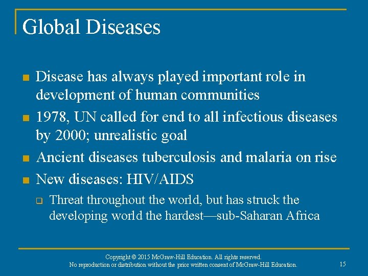 Global Diseases n n Disease has always played important role in development of human