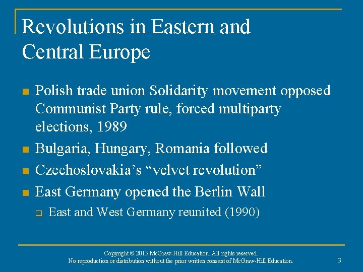 Revolutions in Eastern and Central Europe n n Polish trade union Solidarity movement opposed
