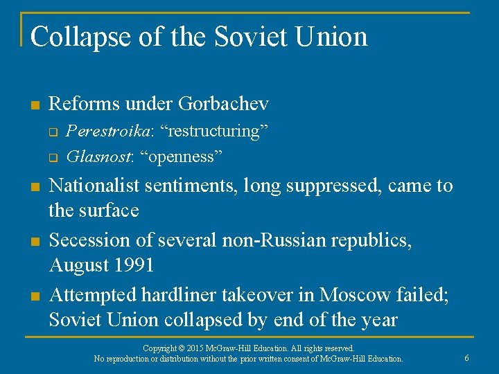 Collapse of the Soviet Union n Reforms under Gorbachev q q n n n