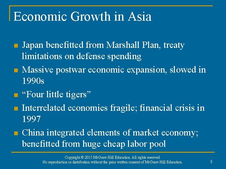 Economic Growth in Asia n n n Japan benefitted from Marshall Plan, treaty limitations