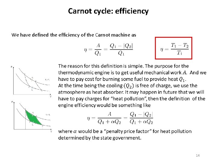 Carnot cycle: efficiency We have defined the efficiency of the Carnot machine as 14