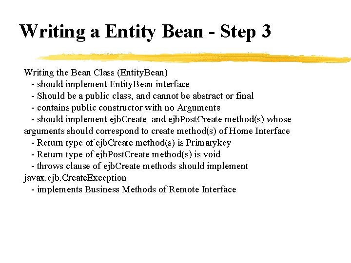 Writing a Entity Bean - Step 3 Writing the Bean Class (Entity. Bean) -