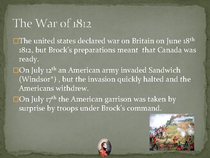 The War of 1812 �The united states declared war on Britain on June 18