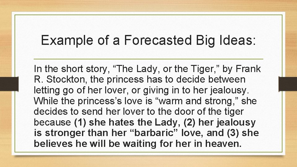 Example of a Forecasted Big Ideas: In the short story, “The Lady, or the