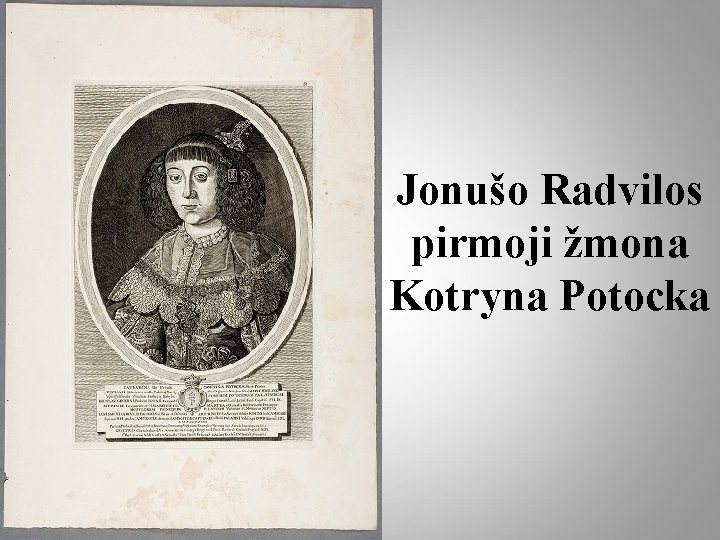 Jonušo Radvilos pirmoji žmona Kotryna Potocka 