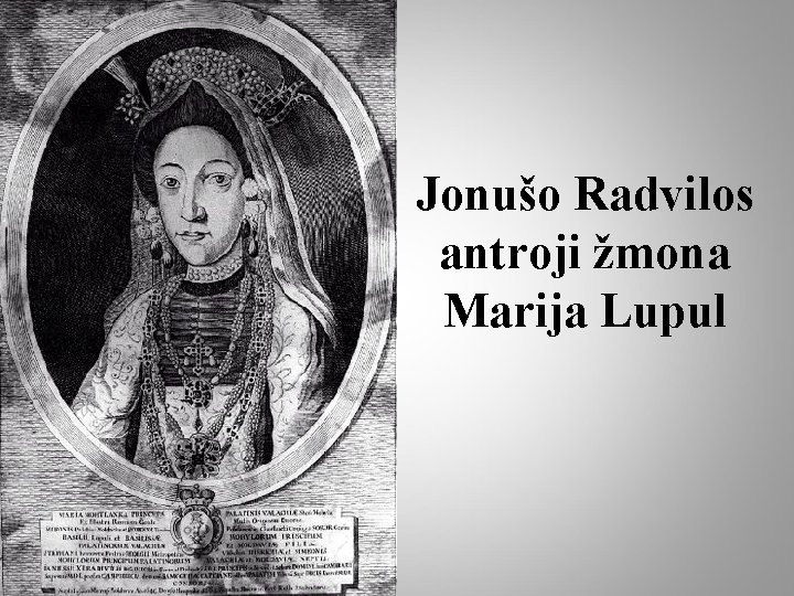 Jonušo Radvilos antroji žmona Marija Lupul 