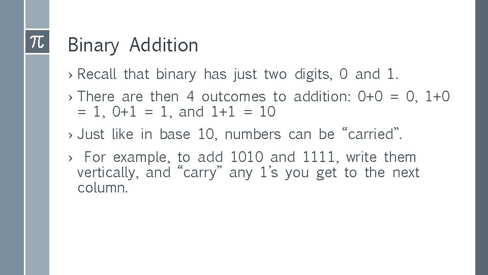 Binary Addition › Recall that binary has just two digits, 0 and 1. ›