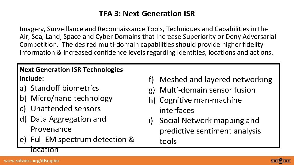 UNCLASSIFIED TFA 3: Next Generation ISR Imagery, Surveillance and Reconnaissance Tools, Techniques and Capabilities