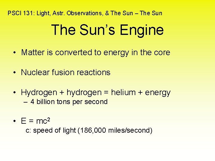 PSCI 131: Light, Astr. Observations, & The Sun – The Sun’s Engine • Matter