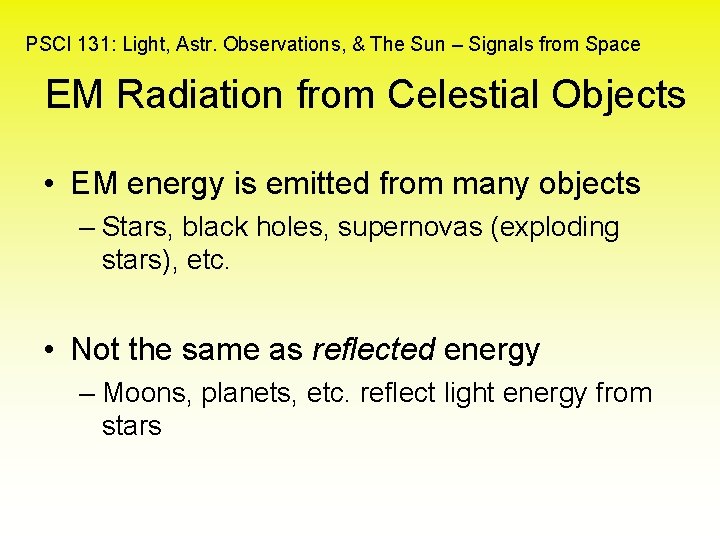 PSCI 131: Light, Astr. Observations, & The Sun – Signals from Space EM Radiation