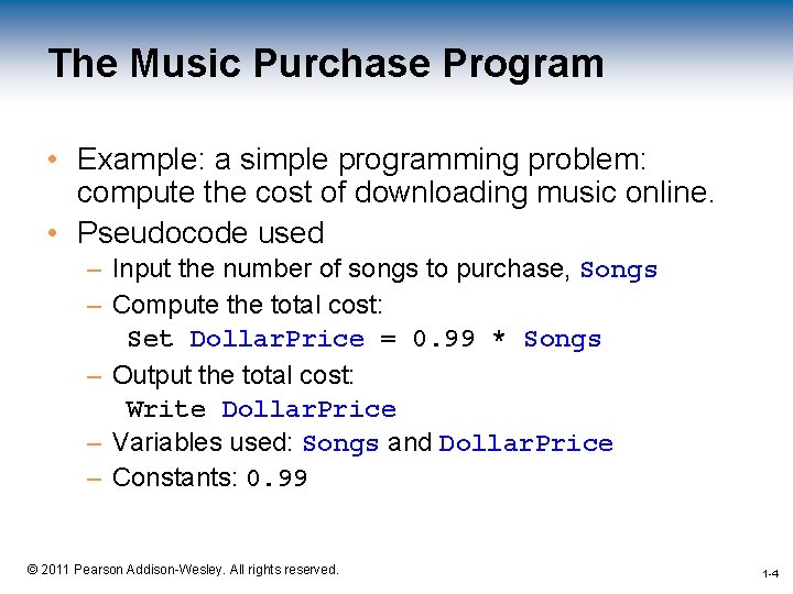 The Music Purchase Program • Example: a simple programming problem: compute the cost of