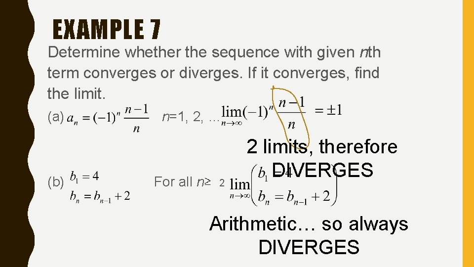 EXAMPLE 7 Determine whether the sequence with given nth term converges or diverges. If