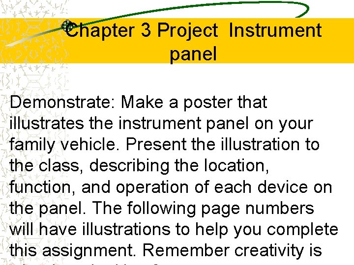 Chapter 3 Project Instrument panel Demonstrate: Make a poster that illustrates the instrument panel