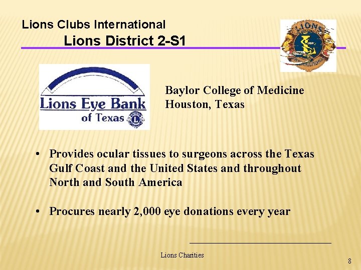 Lions Clubs International Lions District 2 -S 1 Baylor College of Medicine Houston, Texas