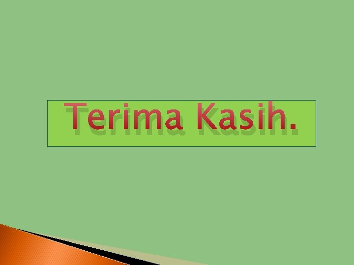 Terima Kasih. 