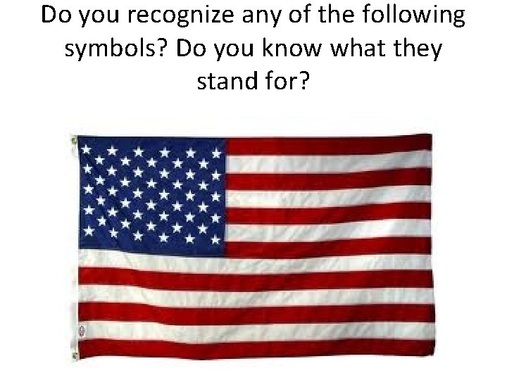 Do you recognize any of the following symbols? Do you know what they stand