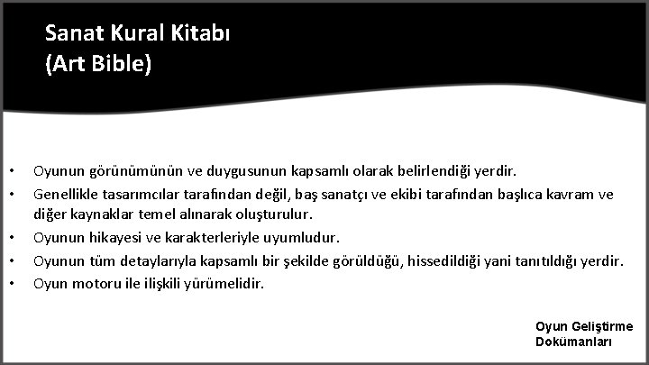 Sanat Kural Kitabı (Art Bible) • • • Oyunun görünümünün ve duygusunun kapsamlı olarak