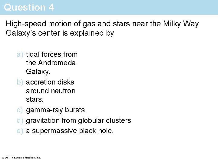 Question 4 High-speed motion of gas and stars near the Milky Way Galaxy’s center