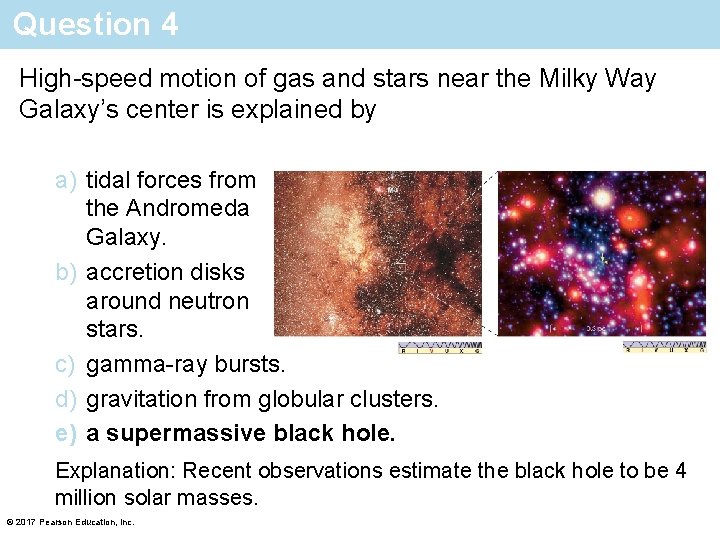 Question 4 High-speed motion of gas and stars near the Milky Way Galaxy’s center