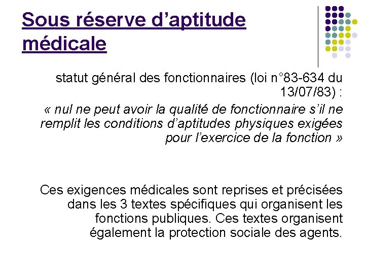 Sous réserve d’aptitude médicale statut général des fonctionnaires (loi n° 83 -634 du 13/07/83)