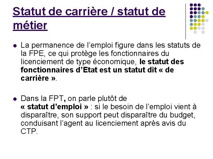 Statut de carrière / statut de métier l La permanence de l’emploi figure dans