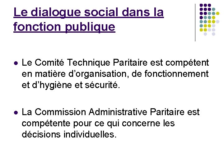 Le dialogue social dans la fonction publique l Le Comité Technique Paritaire est compétent